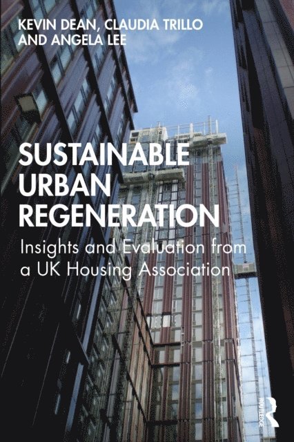Angela Lee, Claudia Trillo, Kevin Dean - Sustainable Urban Regeneration, E-bok