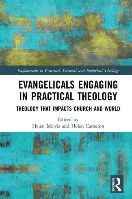 Helen Cameron, Helen Morris - Evangelicals Engaging in Practical Theology, E-bok