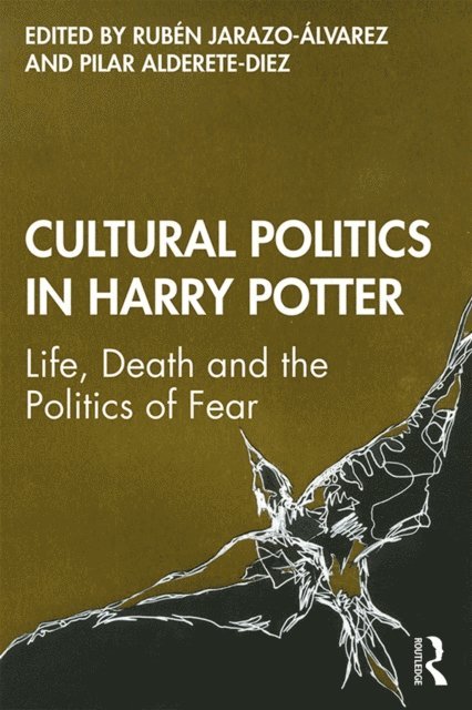 Pilar Alderete-Diez, Ruben Jarazo-Alvarez - Cultural Politics in Harry Potter, E-bok