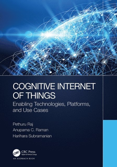 Harihara Subramanian, Anupama C. Raman, Pethuru Raj - Cognitive Internet of Things, E-bok
