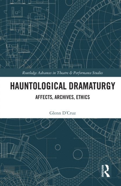 Glenn D'Cruz - Hauntological Dramaturgy, E-bok