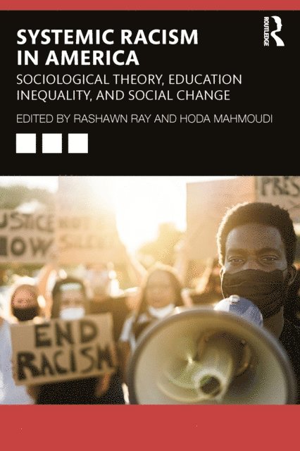 Hoda Mahmoudi, Rashawn Ray - Systemic Racism in America, E-bok