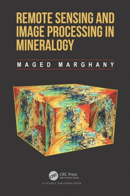 Maged Marghany - Remote Sensing and Image Processing in Mineralogy, E-bok