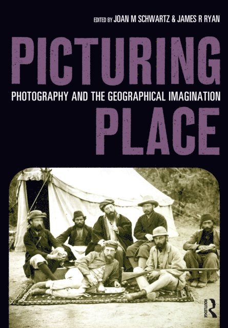 James Ryan, Joan Schwartz - Picturing Place, E-bok