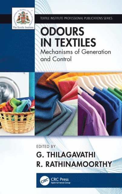 R. Rathinamoorthy, G. Thilagavathi - Odour in Textiles, E-bok