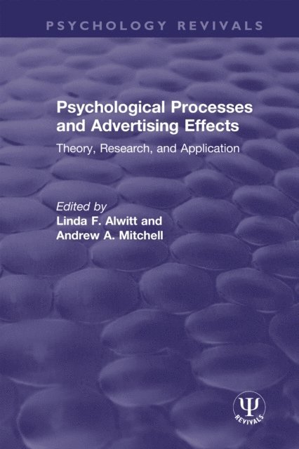 Andrew A. Mitchell, Linda F. Alwitt - Psychological Processes and Advertising Effects, E-bok