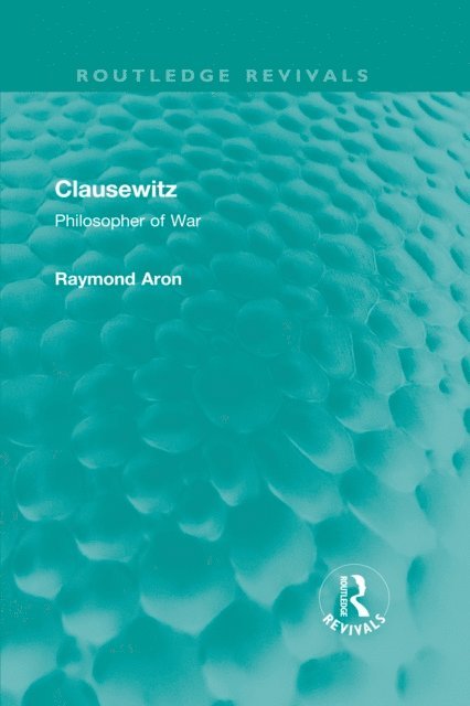 Raymond Aron - Clausewitz, E-bok