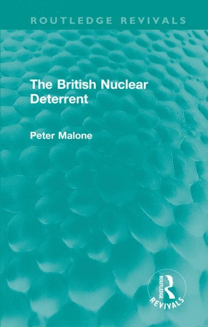 Peter Malone - British Nuclear Deterrent, E-bok