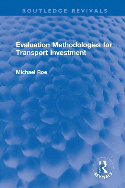 Michael Roe - Evaluation Methodologies for Transport Investment, E-bok