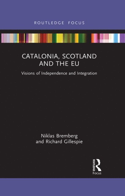 Richard Gillespie, Niklas Bremberg - Catalonia, Scotland and the EU:, E-bok