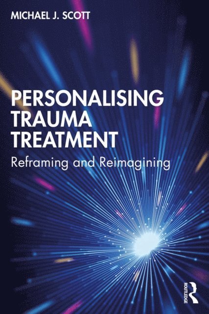 Michael J Scott - Personalising Trauma Treatment, E-bok