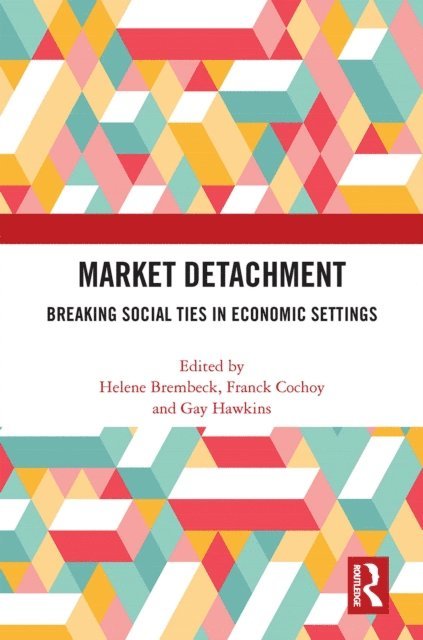 Gay Hawkins, Franck Cochoy, Helene Brembeck - Market Detachment, E-bok