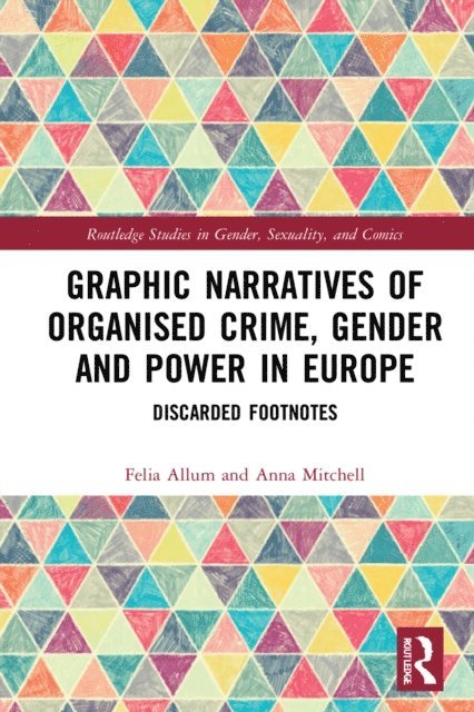 Anna Mitchell, Felia Allum - Graphic Narratives of Organised Crime, Gender and Power in Europe, E-bok
