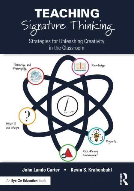 Kevin S. Krahenbuhl, John Lando Carter - Teaching Signature Thinking, E-bok