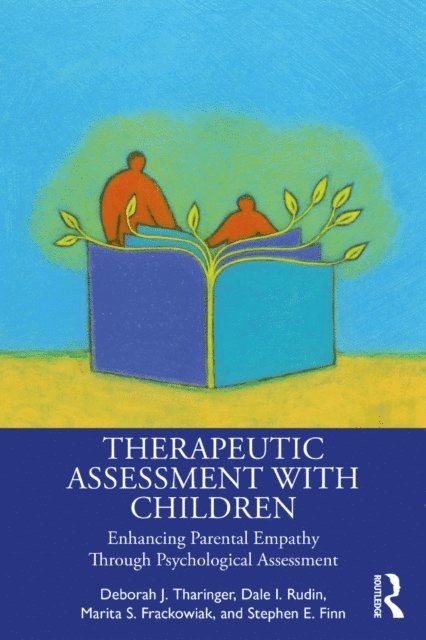 Stephen E. Finn, Marita Frackowiak, Dale I. Rudin, Deborah J. Tharinger - Therapeutic Assessment with Children, E-bok
