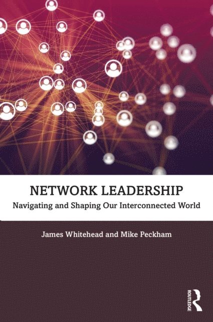 Mike Peckham, James Whitehead - Network Leadership, E-bok