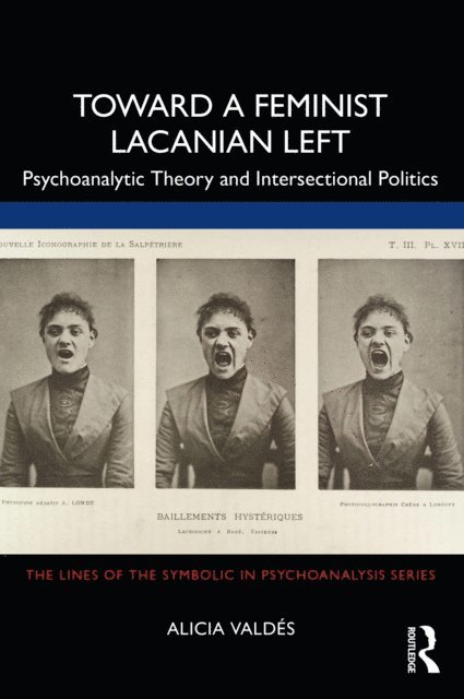 Alicia Valdes - Toward a Feminist Lacanian Left, E-bok