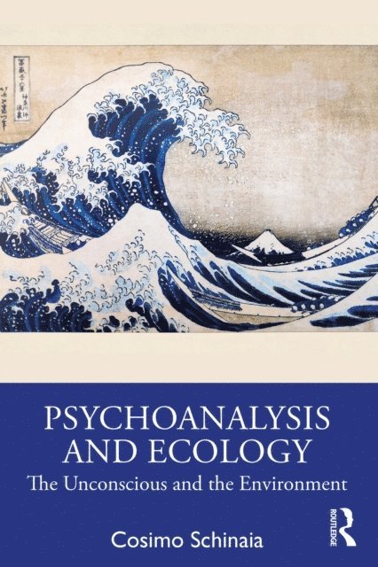 Cosimo Schinaia - Psychoanalysis and Ecology, E-bok