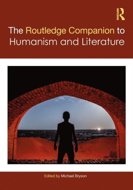 Michael Bryson - Routledge Companion to Humanism and Literature, E-bok