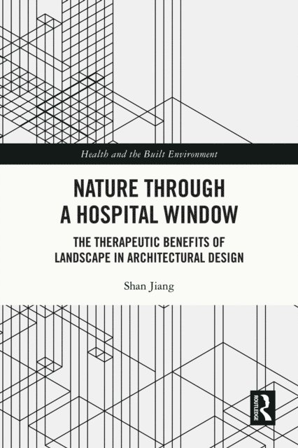 Shan Jiang - Nature through a Hospital Window, E-bok