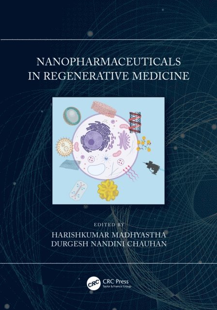 Durgesh Nandini Chauhan, Harishkumar Madhyastha - Nanopharmaceuticals in Regenerative Medicine, E-bok