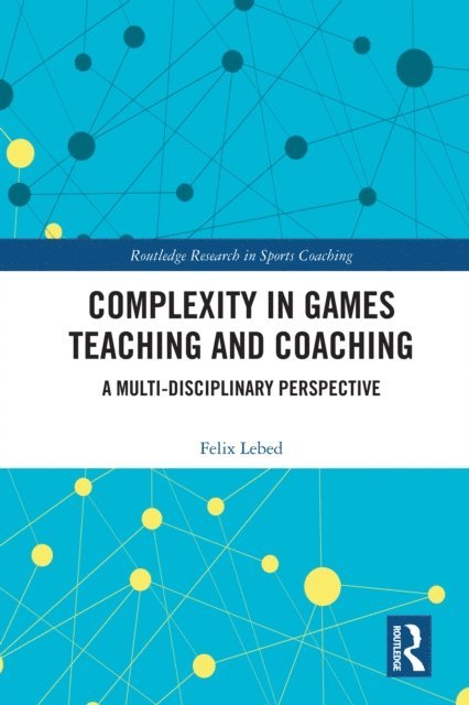 Felix Lebed - Complexity in Games Teaching and Coaching, E-bok