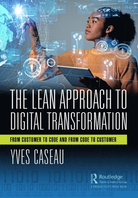 Yves Caseau - Lean Approach to Digital Transformation, E-bok