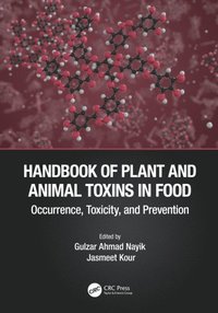 Handbook of Plant and Animal Toxins in Food