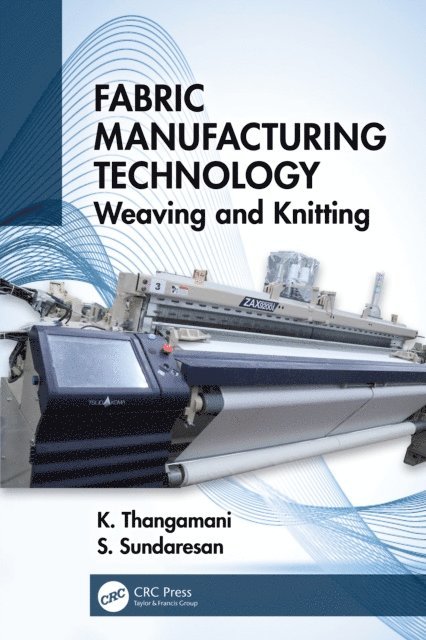 S. Sundaresan, K. Thangamani - Fabric Manufacturing Technology, E-bok
