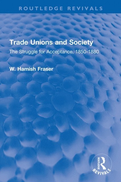 Hamish Fraser - Trade Unions and Society, E-bok