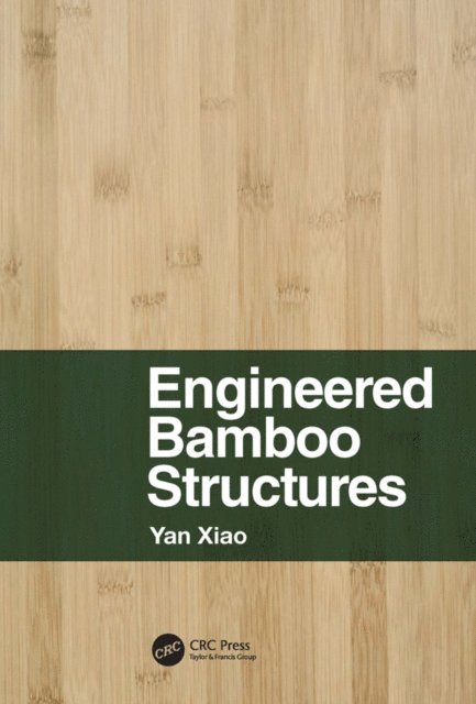 Yan Xiao - Engineered Bamboo Structures, E-bok