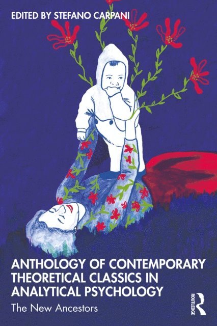 Stefano Carpani - Anthology of Contemporary Theoretical Classics in Analytical Psychology, E-bok