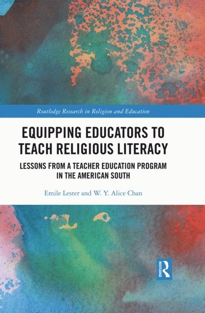 W. Y. Alice Chan, Emile Lester - Equipping Educators to Teach Religious Literacy, E-bok