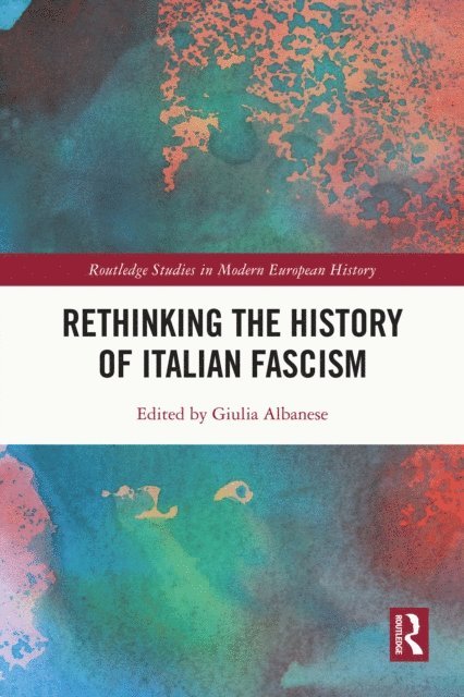 Giulia Albanese - Rethinking the History of Italian Fascism, E-bok