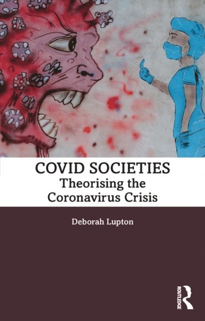 Deborah Lupton - COVID Societies, E-bok