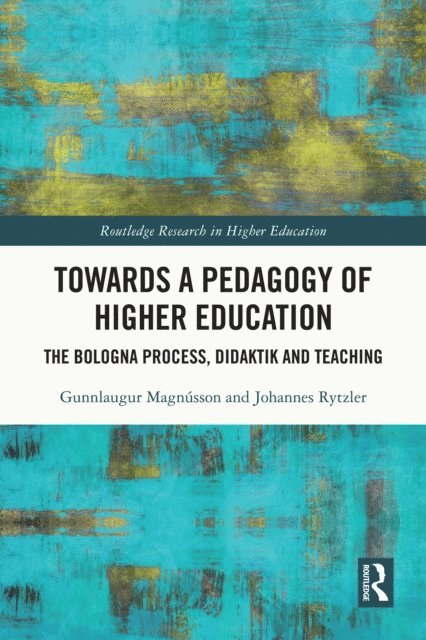 Johannes Rytzler, Gunnlaugur Magnusson - Towards a Pedagogy of Higher Education, E-bok