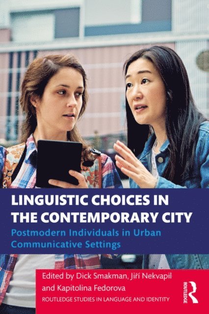 Kapitolina Fedorova, Jiri Nekvapil, Dick Smakman - Linguistic Choices in the Contemporary City, E-bok