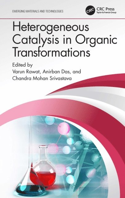 Chandra Mohan Srivastava, Anirban Das, Varun Rawat - Heterogeneous Catalysis in Organic Transformations, E-bok