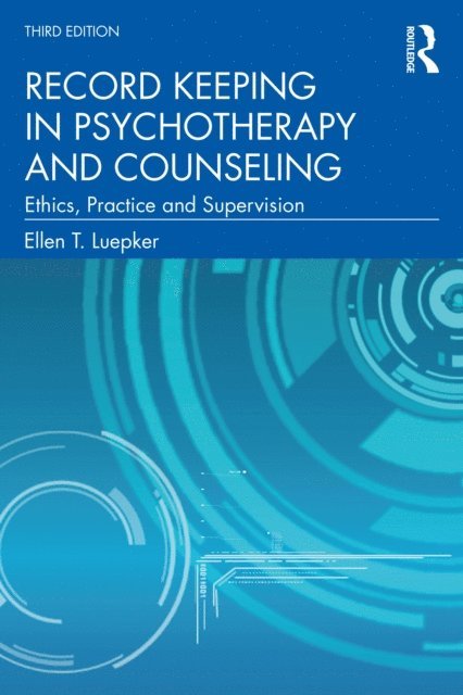 Ellen T. Luepker - Record Keeping in Psychotherapy and Counseling, E-bok. Tillgänglighet: Lägg i varukorg
