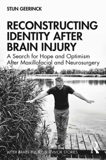 Stijn Geerinck - Reconstructing Identity After Brain Injury, E-bok