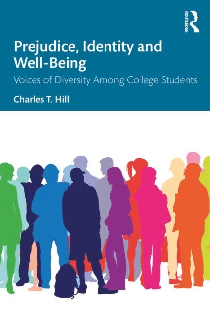 Charles T. Hill - Prejudice, Identity and Well-Being, E-bok