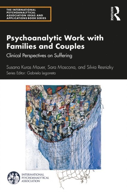 Silvia Resnizky, Sara Moscona, Susana Kuras Mauer - Psychoanalytic Work with Families and Couples, E-bok