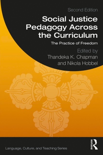 Nikola Hobbel, Thandeka K. Chapman - Social Justice Pedagogy Across the Curriculum, E-bok