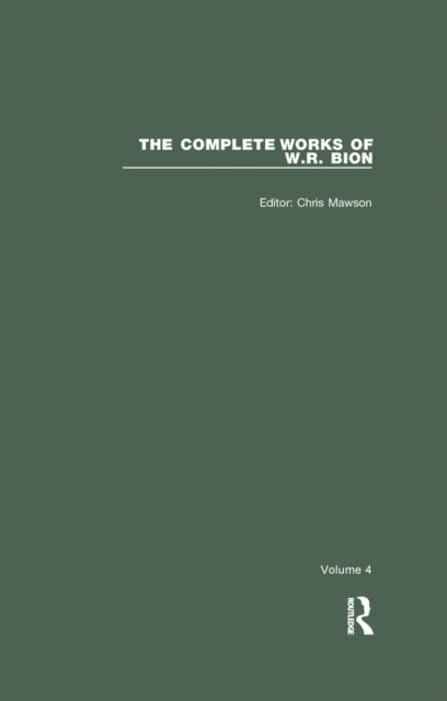W. R. Bion, Chris Mawson - Complete Works of W.R. Bion, E-bok