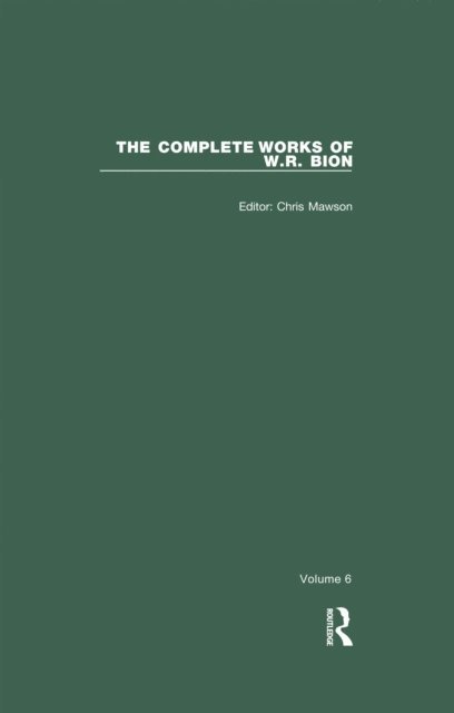 W. R. Bion, Chris Mawson - Complete Works of W.R. Bion, E-bok