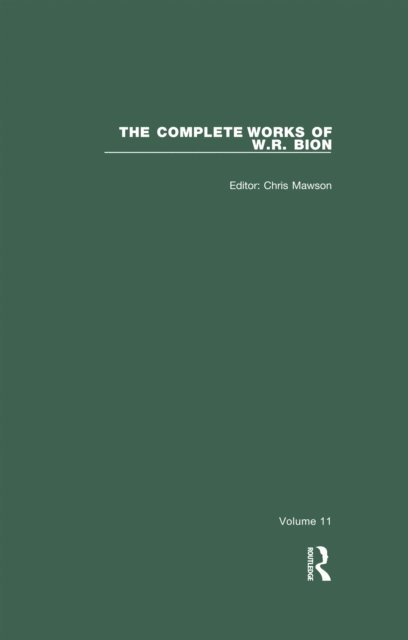 W. R. Bion, Chris Mawson - Complete Works of W.R. Bion, E-bok