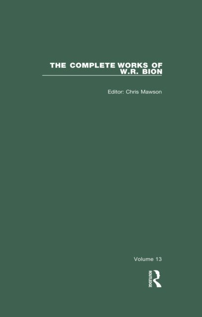 W. R. Bion, Chris Mawson - Complete Works of W.R. Bion, E-bok