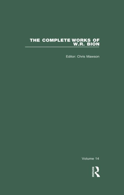 W. R. Bion, Chris Mawson - Complete Works of W.R. Bion, E-bok