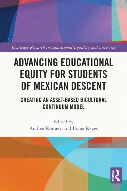 Iliana Reyes, Andrea Romero - Advancing Educational Equity for Students of Mexican Descent, E-bok