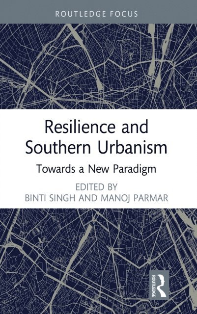 Manoj Parmar, Binti Singh - Resilience and Southern Urbanism, E-bok